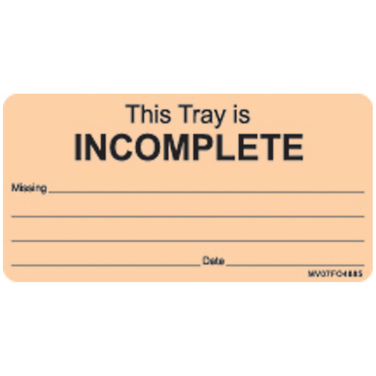 This Tray Is Incomplete Labels For Central Service, 2 15/16" x 1_", Fluorescent Orange, 333/rl