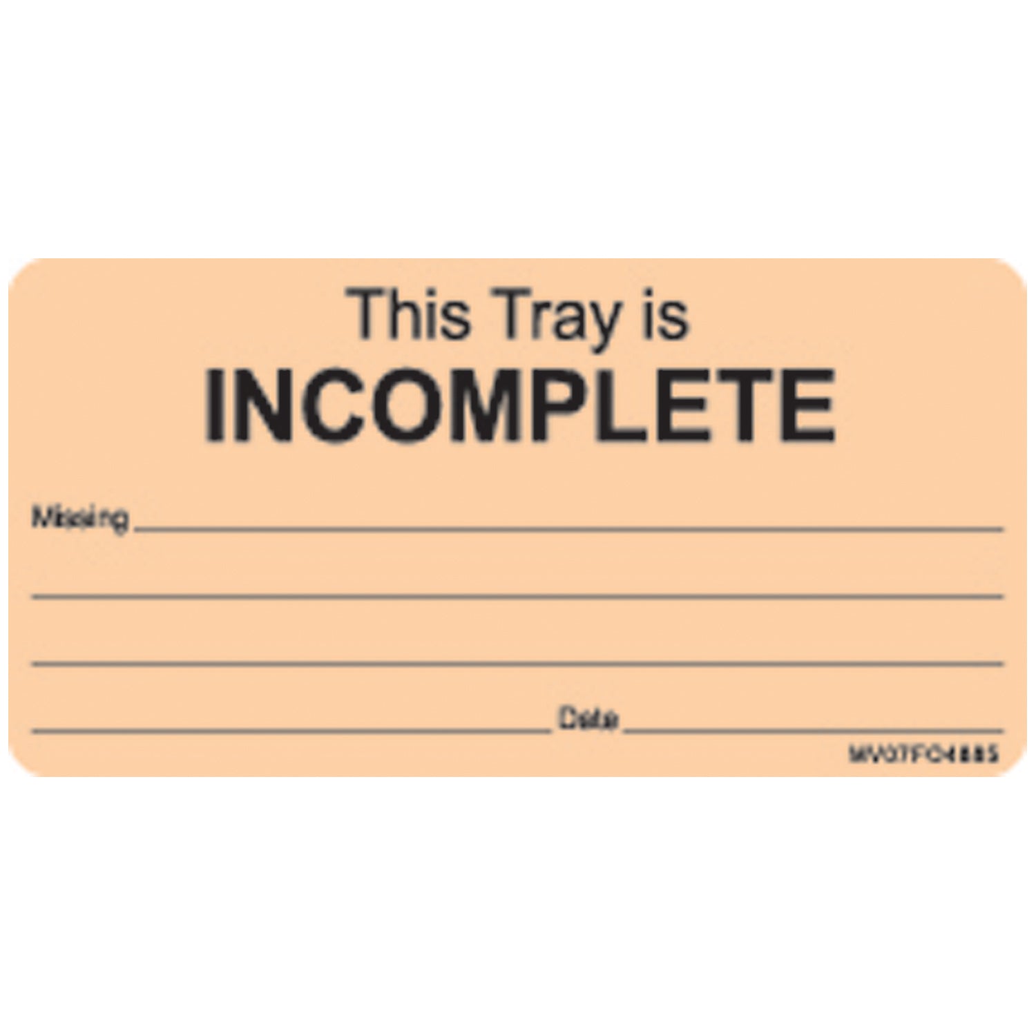 This Tray Is Incomplete Labels For Central Service, 2 15/16" x 1_", Fluorescent Orange, 333/rl